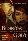 Blood & Gold by Laura Kneidl