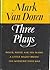Mark Van Doren: Three Plays