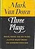 Mark Van Doren: Three Plays