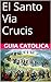 El Santo Via Crucis (Spanish Edition)