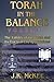 Torah In the Balance, Volume I: The Validity of the Torah and Its Practical Life Applications