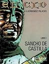 Sancho de Castilla (El Cid #1)