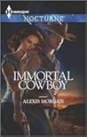 Immortal Cowboy by Alexis Morgan