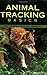 Animal Tracking Basics