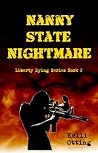 Nanny State Nightmare (Liberty Dying #2) Nanny State Nightmare (Liberty Dying #2)
