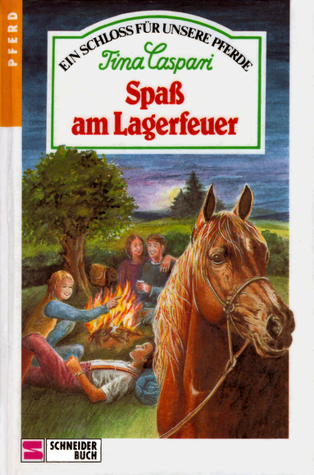 Spaß am Lagerfeuer (Ein Schloss für unsere Pferde, #7)