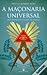 A Maçonaria Universal