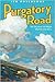 Purgatory Road: On the Road Between Heaven and Hell (The Charlemagne Trilogy, #1)