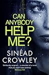 Can Anybody Help Me? by Sinéad Crowley