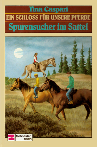 Spurensucher im Sattel (Ein Schloss für unsere Pferde, #4)