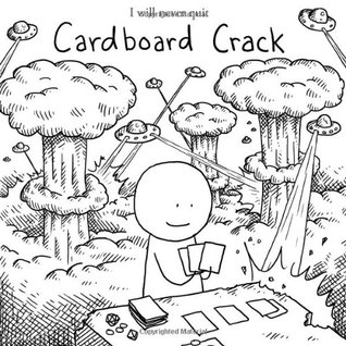 I will never quit Cardboard Crack