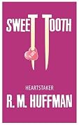 Sweet Tooth: Heartstaker