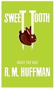 Sweet Tooth: Raise the Dad