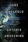 Artemis Awakening by Jane Lindskold
