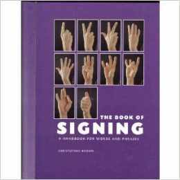The Book of Signing: A Handbook for Words and Phrases (Spiral-bound)