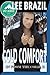 Cold Comfort (In From the C...