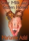 Sour Milk and Stolen Honey: One woman's fight to save her husband - held hostage by Israel's brutal family laws.