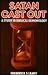 Satan Cast Out: A Study in Biblical Demonology