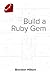 Build a Ruby Gem