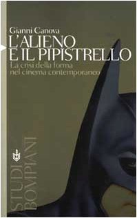 L'alieno e il pipistrello: La crisi della forma nel cinema contemporaneo