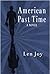 American Past Time by Len Joy