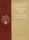 Welcome to the Secular Order of Discalced Carmelites Welcome to the Secular Order of Discalced Carmelites