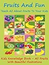 Kids Learning : Fruits And Fun Teach All Fruits To Your Kids