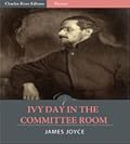 Ivy Day in the Committee Room