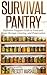 Survival Pantry: Definitive...