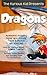 Children's book: About Dragons ( The Kurious Kid Education series for ages 3-9): A Awesome Amazing Super Spectacular Fact & Photo book on Dragons for Kids