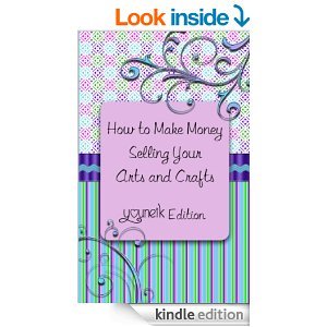 How to Make Money Selling Your Arts and Crafts