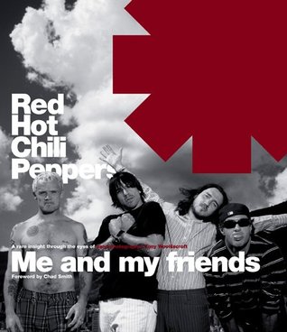 Red Hot Chili Peppers: Me and My Friends (Hardcover)