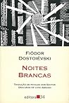 Noites Brancas by Fyodor Dostoevsky
