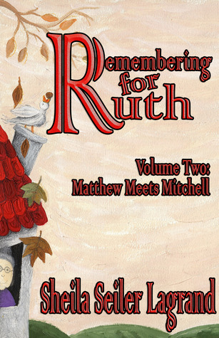Remembering for Ruth, Volume 2: Matthew Meets Mitchell