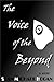 The Voice of the Beyond