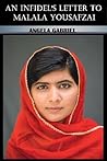 An Infidel’s Letter To Malala Yousafzai An Infidel’s Letter To Malala Yousafzai