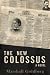 The New Colossus by Marshall Goldberg
