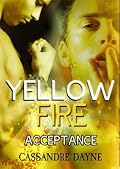 Yellow Fire - Acceptance