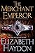 The Merchant Emperor by Elizabeth Haydon
