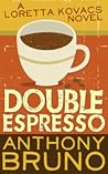Double Espresso by Anthony  Bruno