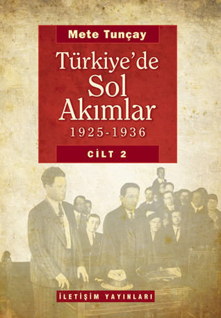 Türkiye'de Sol Akımlar (1925-1936) (Türkiye'de Sol Akımlar #2)