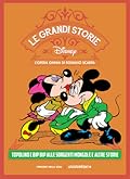 Le grandi storie Disney - L'opera omnia di Romano Scarpa vol. 4: Topolino e Bip Bip alle sorgenti Mongole e altre storie