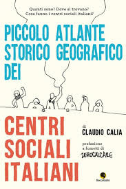 Piccolo atlante storico geografico dei Centri Sociali Italiani (Paperback)
