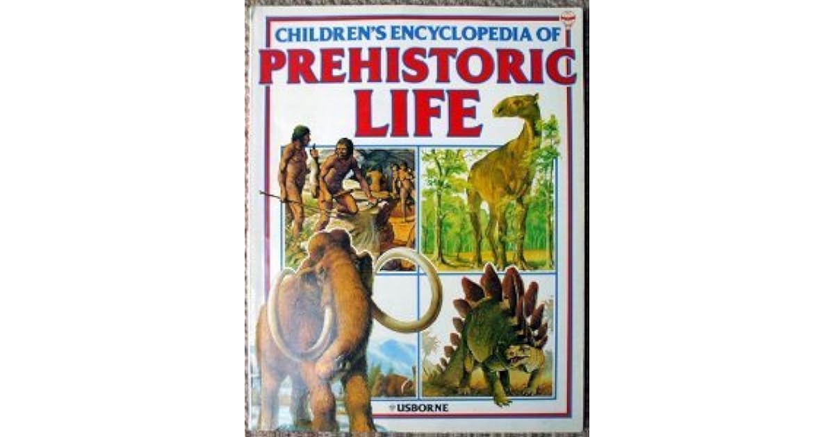 Children's Encyclopedia of Prehistoric Life by Anne McCord