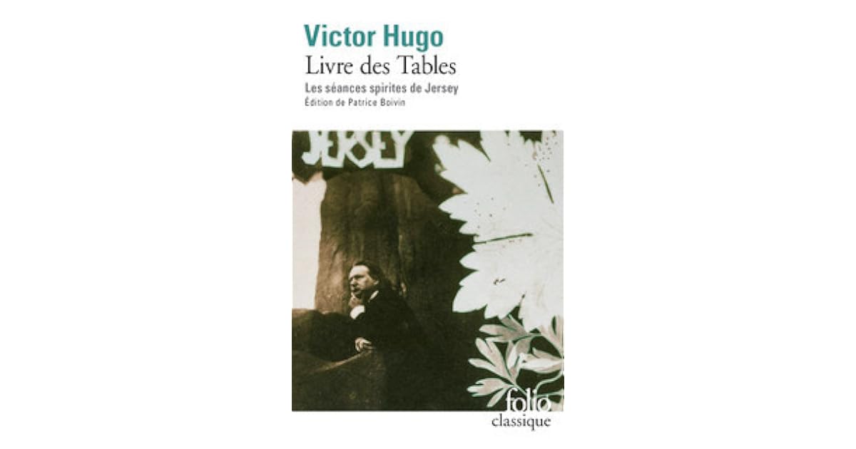 Victor Hugo Le Livre Des Tables