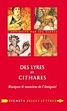 Des lyres et cithares - Musique & musiciens de l'Antiquité