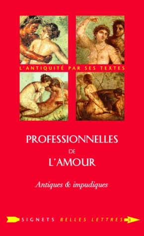 Professionnelles de l'amour; Antiques et impudiques (Paperback)