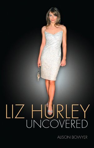 Liz Hurley Uncovered (Hardcover)