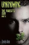 Unknowing (The Forest's Son, #1) Unknowing (The Forest's Son, #1)