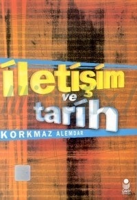 iletisim ve tarih by korkmaz alemdar